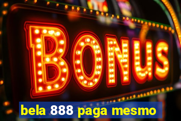 bela 888 paga mesmo